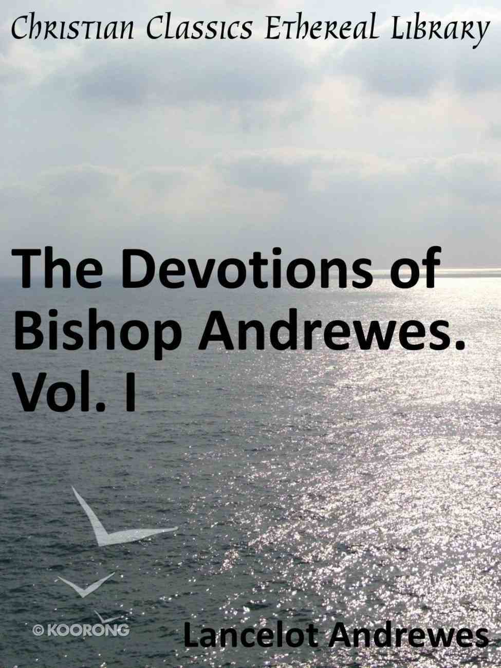 Devotions of Bishop Andrewes (Vol 1) eBook