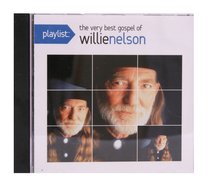 Album Image for Play List: The Very Best Gospel of Willie Nelson - DISC 1