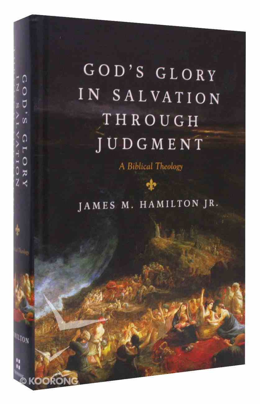 God's Glory in Salvation Through Judgment: A Biblical Theology Hardback