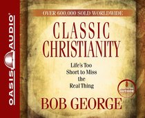 Album Image for Classic Christianity (Abridged, 3 Cds) - DISC 1
