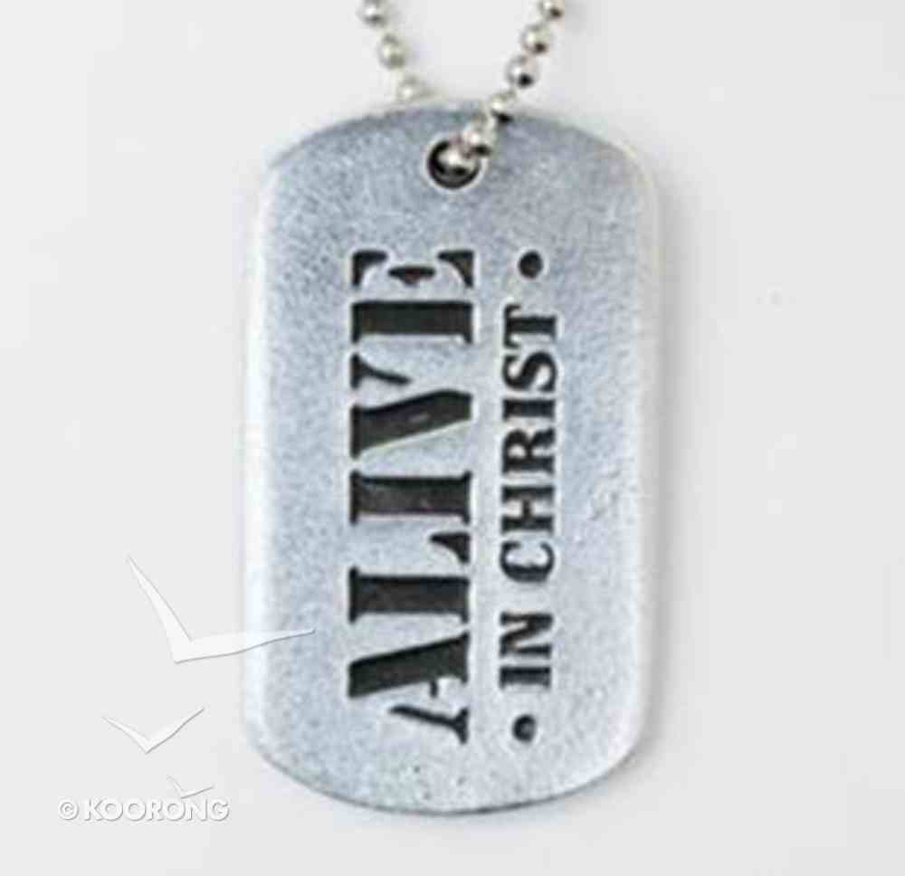 Tag Pendant: Alive in Christ (Pewter) Jewellery