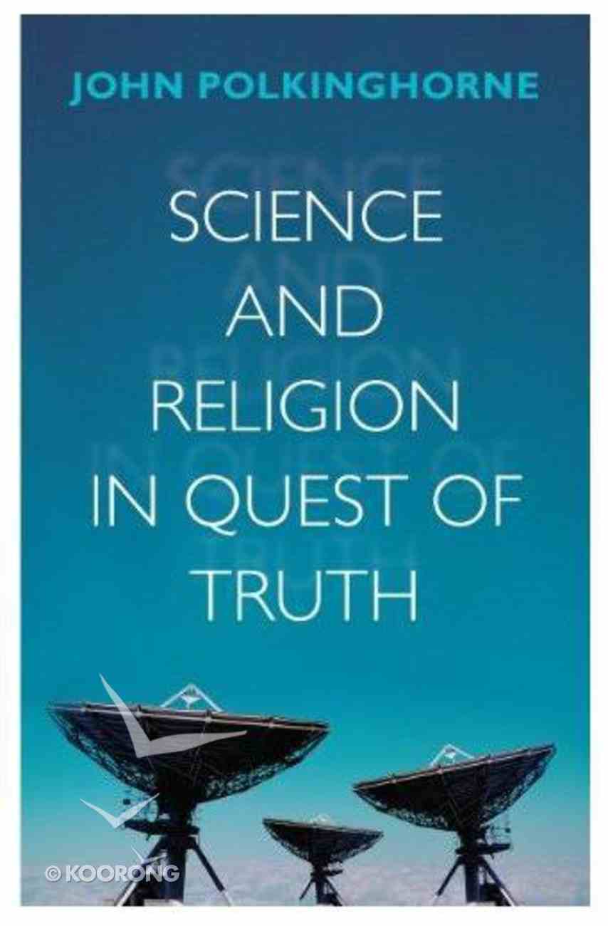 Science and Religion in Quest of Truth Paperback