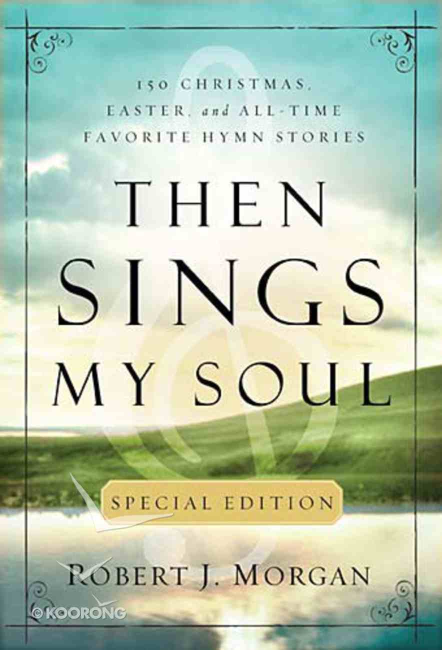 Then Sings My Soul: Special Christmas Edition Paperback