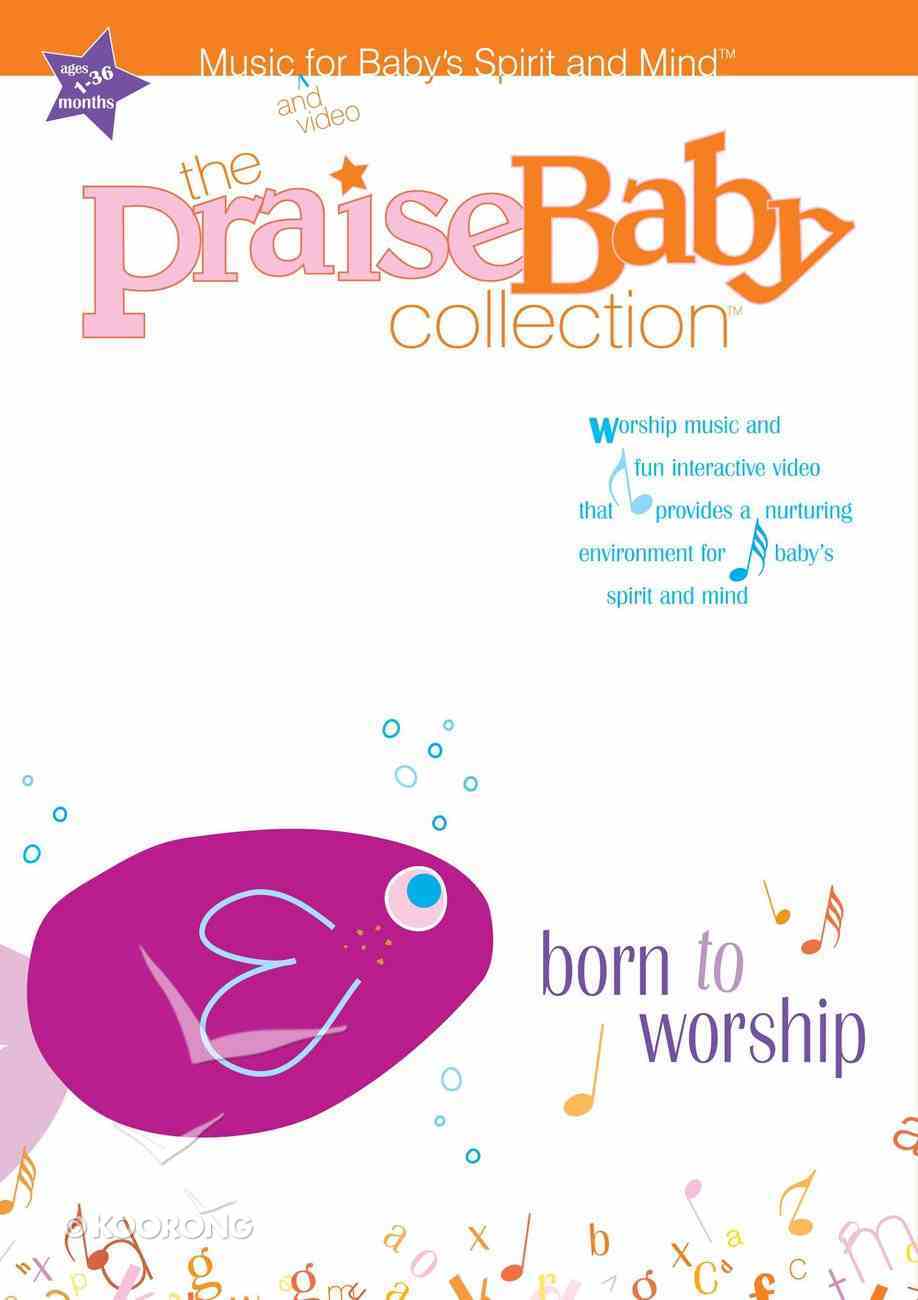 Born to Worship (Praise Baby Collection Series) DVD