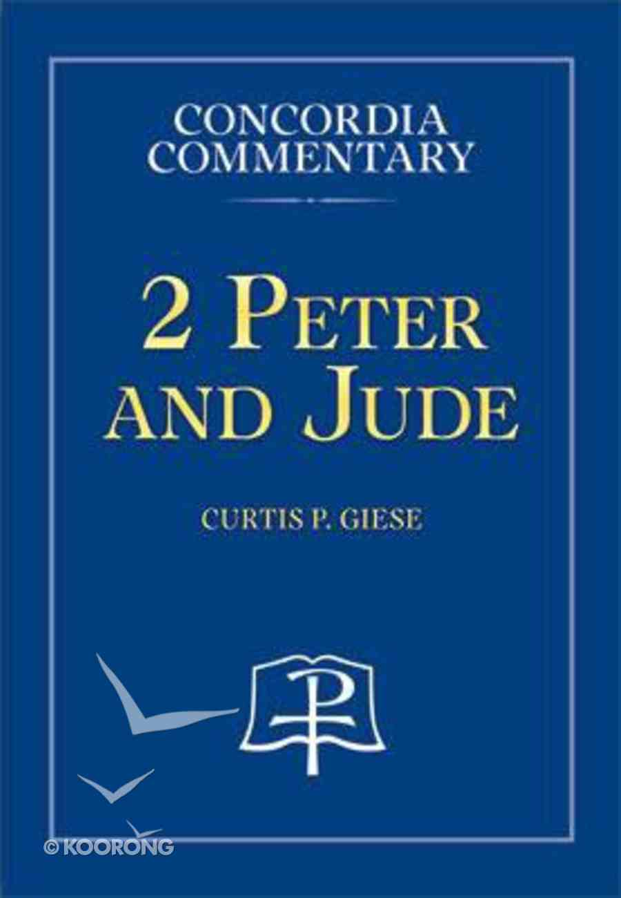 2 Peter Jude Concordia Commentary Series By Curtis P Giese Koorong