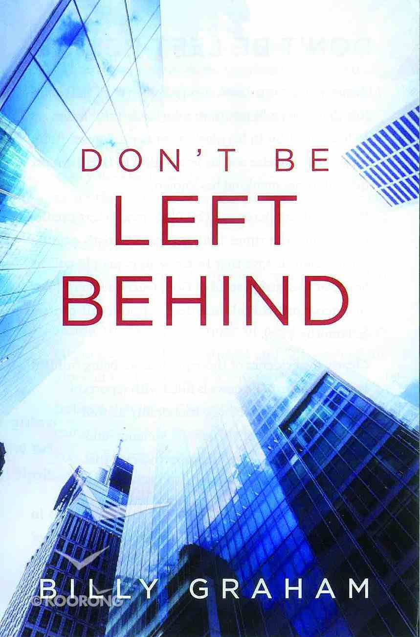 Don't Be Left Behind ESV (Pack Of 25) Booklet