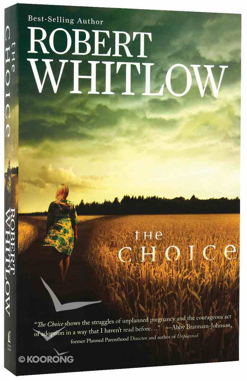 The Choice By Robert Whitlow Koorong