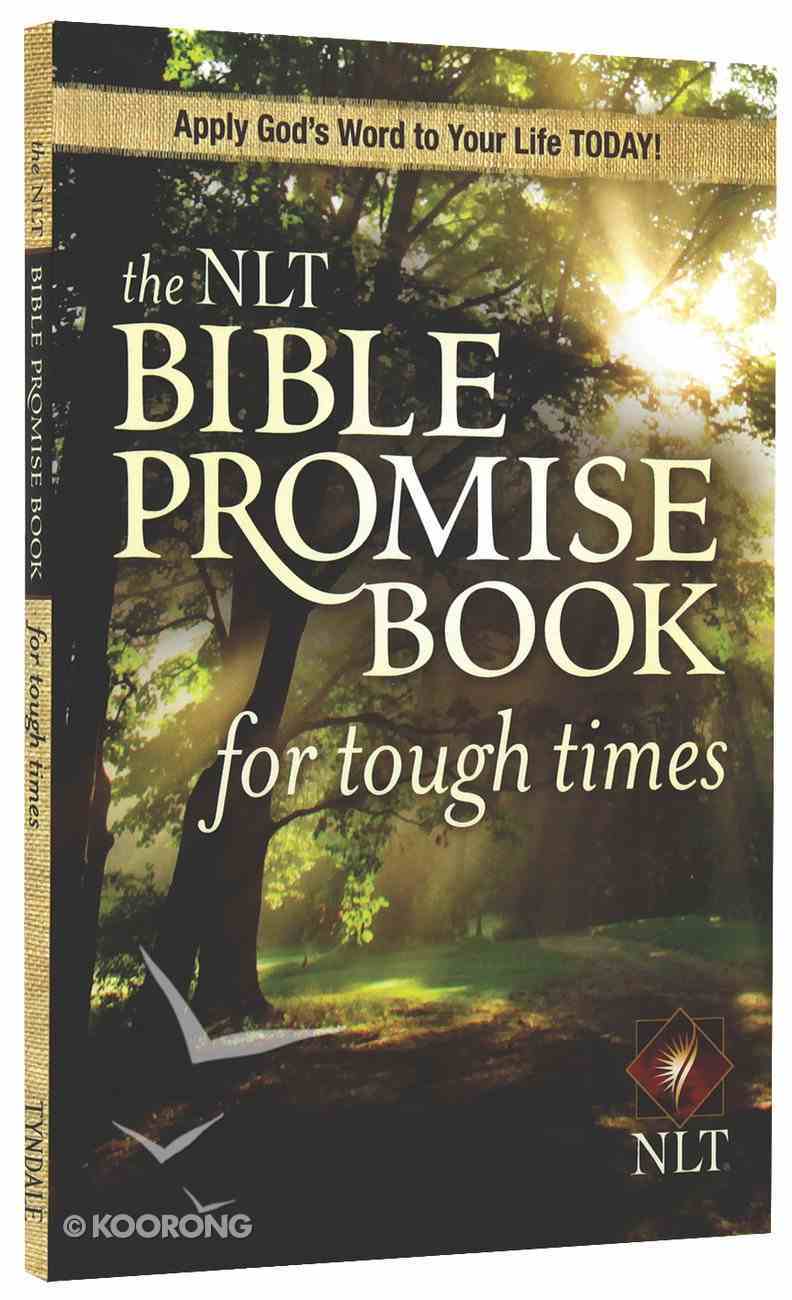 the-nlt-bible-promise-book-for-tough-times-bible-promises-series