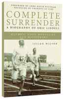 Complete Surrender: Biography of Eric Liddell Paperback - Thumbnail 0
