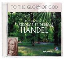 Album Image for The Music of Handel (To The Glory Of God Series) - DISC 1