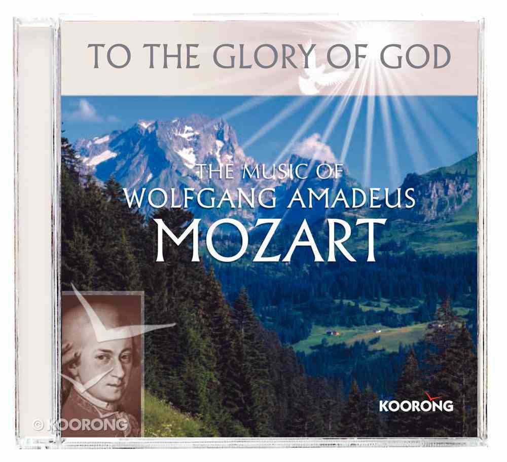 The Music of Mozart (To The Glory Of God Series) CD