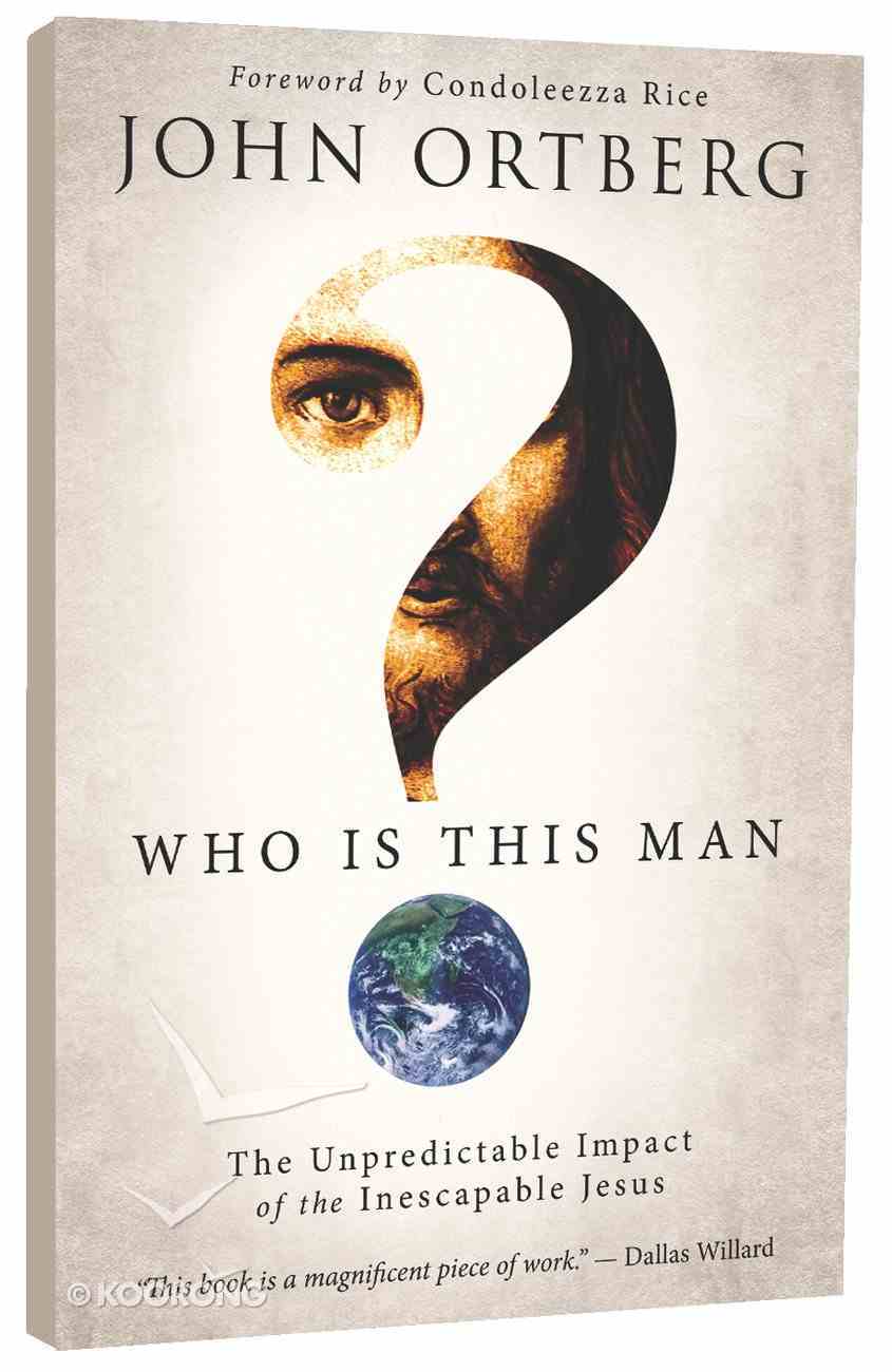 Who is This Man?: The Unpredictable Impact of the Inescapable Jesus Paperback