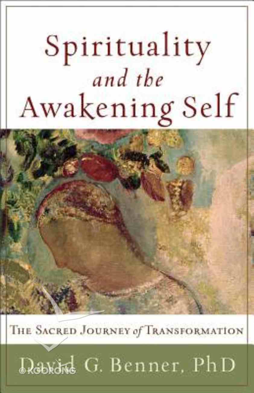 Spirituality and the Awakening Self Paperback