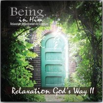 Album Image for Relaxation God's Way (Being In Him Series) - DISC 1