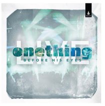 Album Image for Onething Live: Before His Eyes - DISC 1
