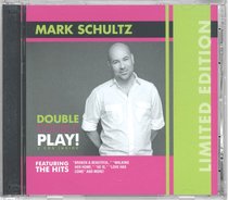 Album Image for Mark Schultz: Double Double Play (Limited Edition, 2 Cds) - DISC 1