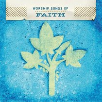 Album Image for Worship Songs of Faith - DISC 1