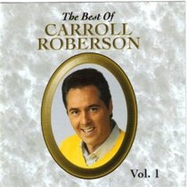 Album Image for The Best of Carroll Roberson (Volume 1) - DISC 1