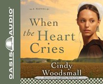 Album Image for When the Heart Cries (Unabridged, 9 CDS) (#01 in Sisters Of The Quilt Audiobook Series) - DISC 1