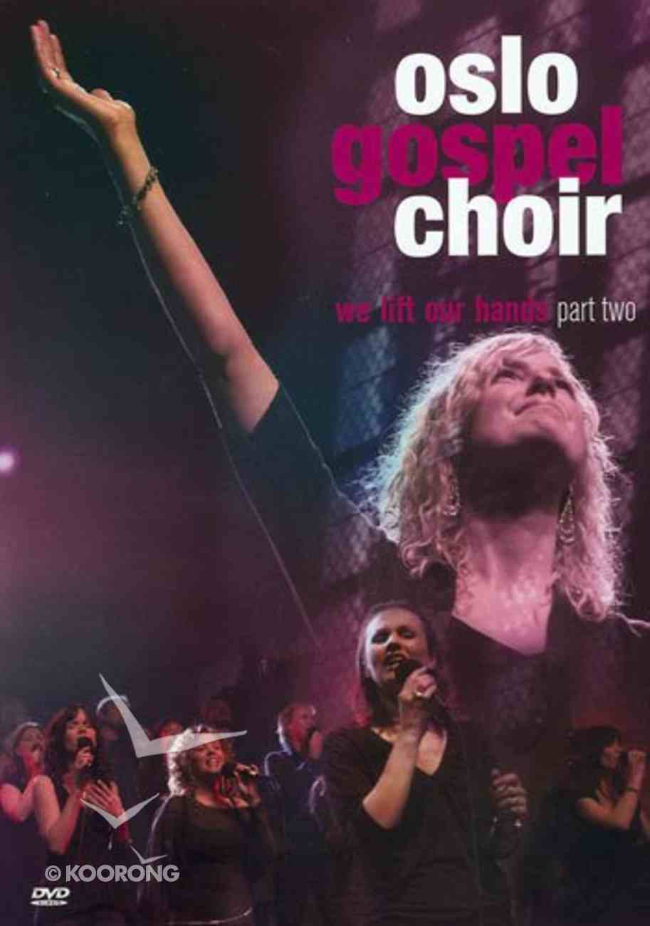 We Lift Our Hands Part 2 By Oslo Gospel Choir Koorong