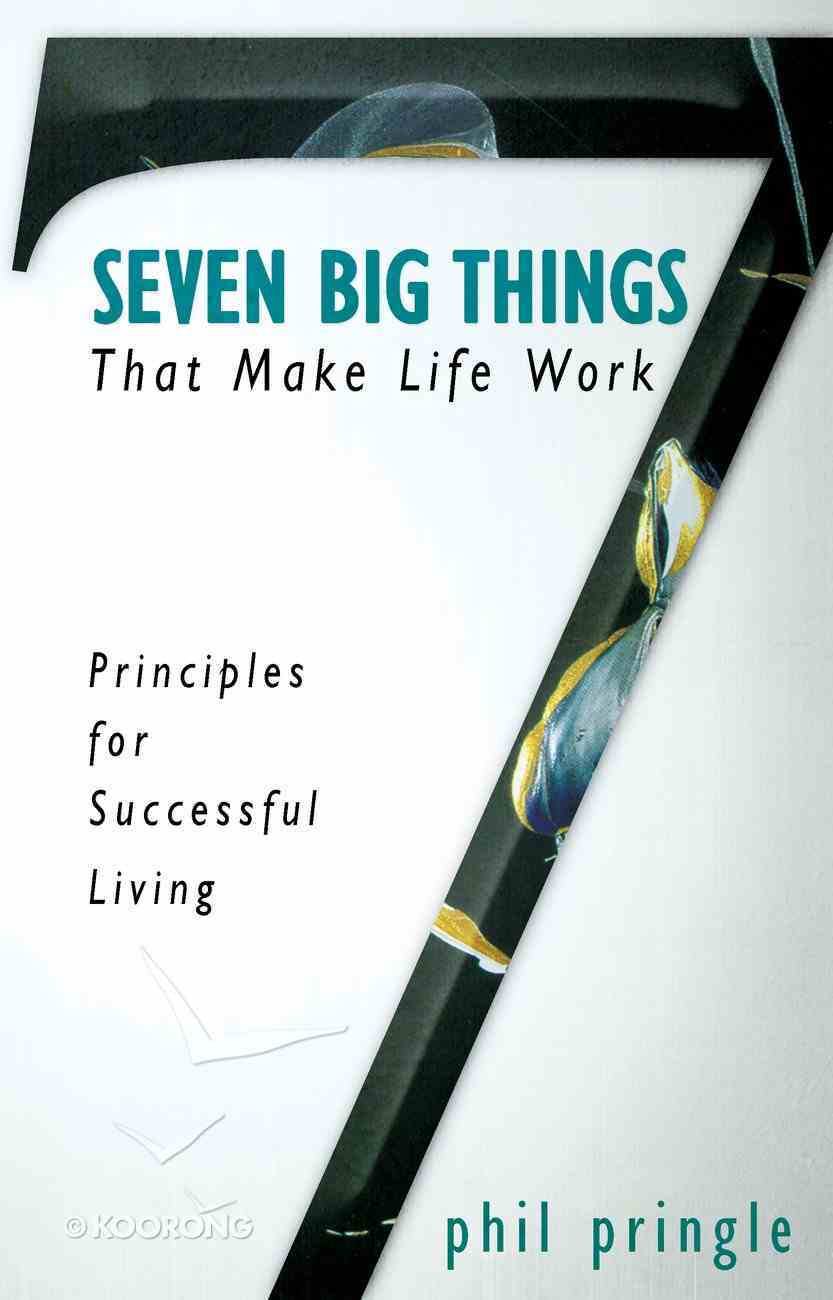 Seven Big Things That Make Life Work eBook