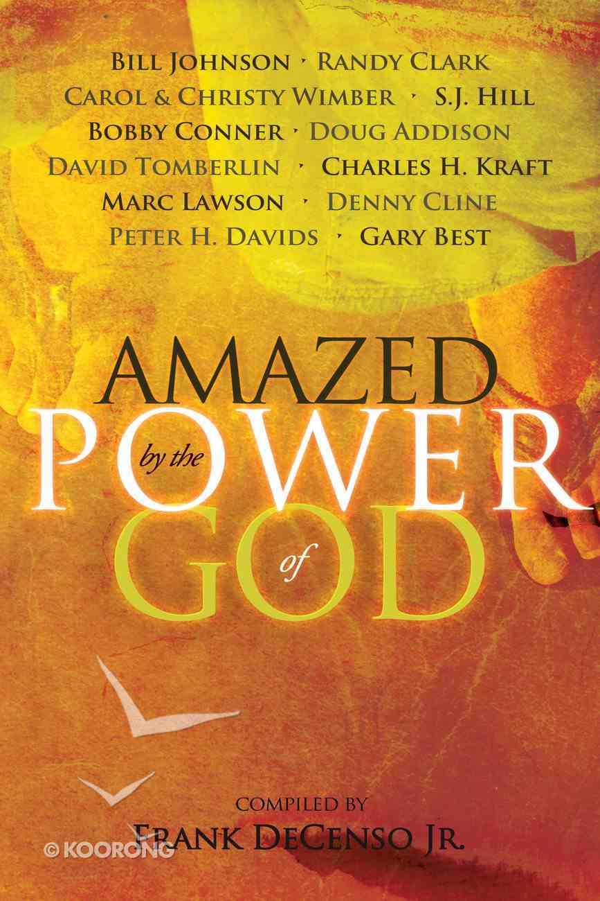 Amazed By the Power of God eBook