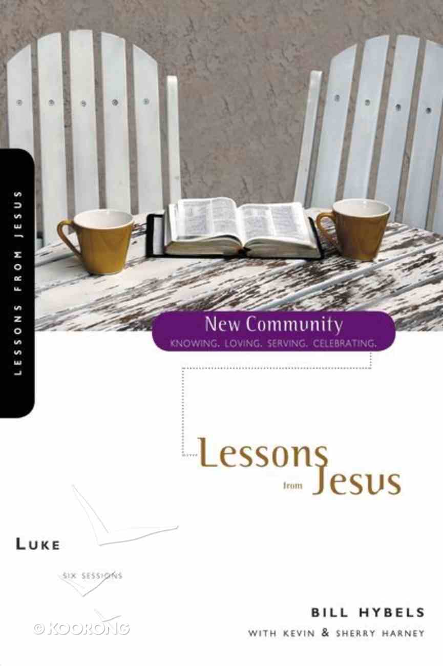 Luke - Lessons From Jesus (New Community Study Series) Paperback