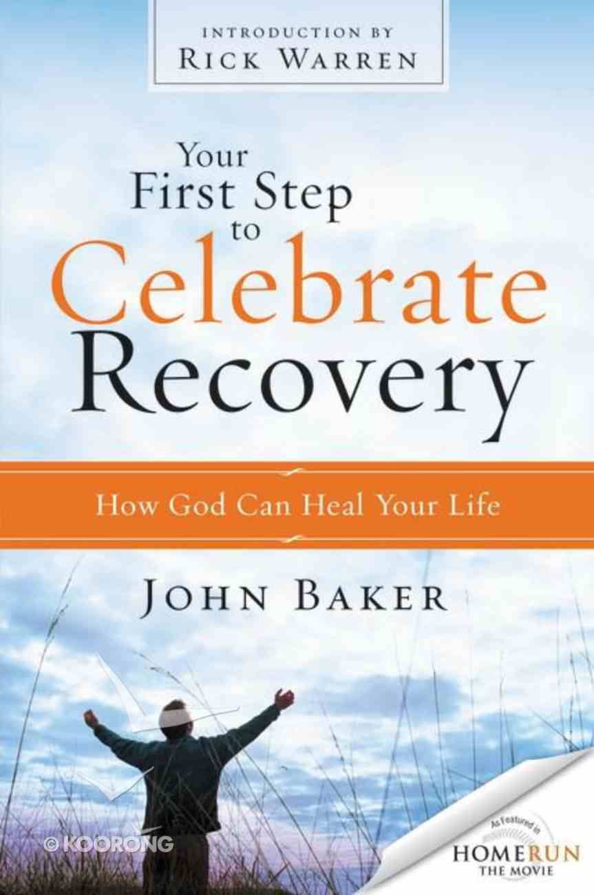 Your First Step to Celebrate Recovery (Celebrate Recovery Series) Paperback