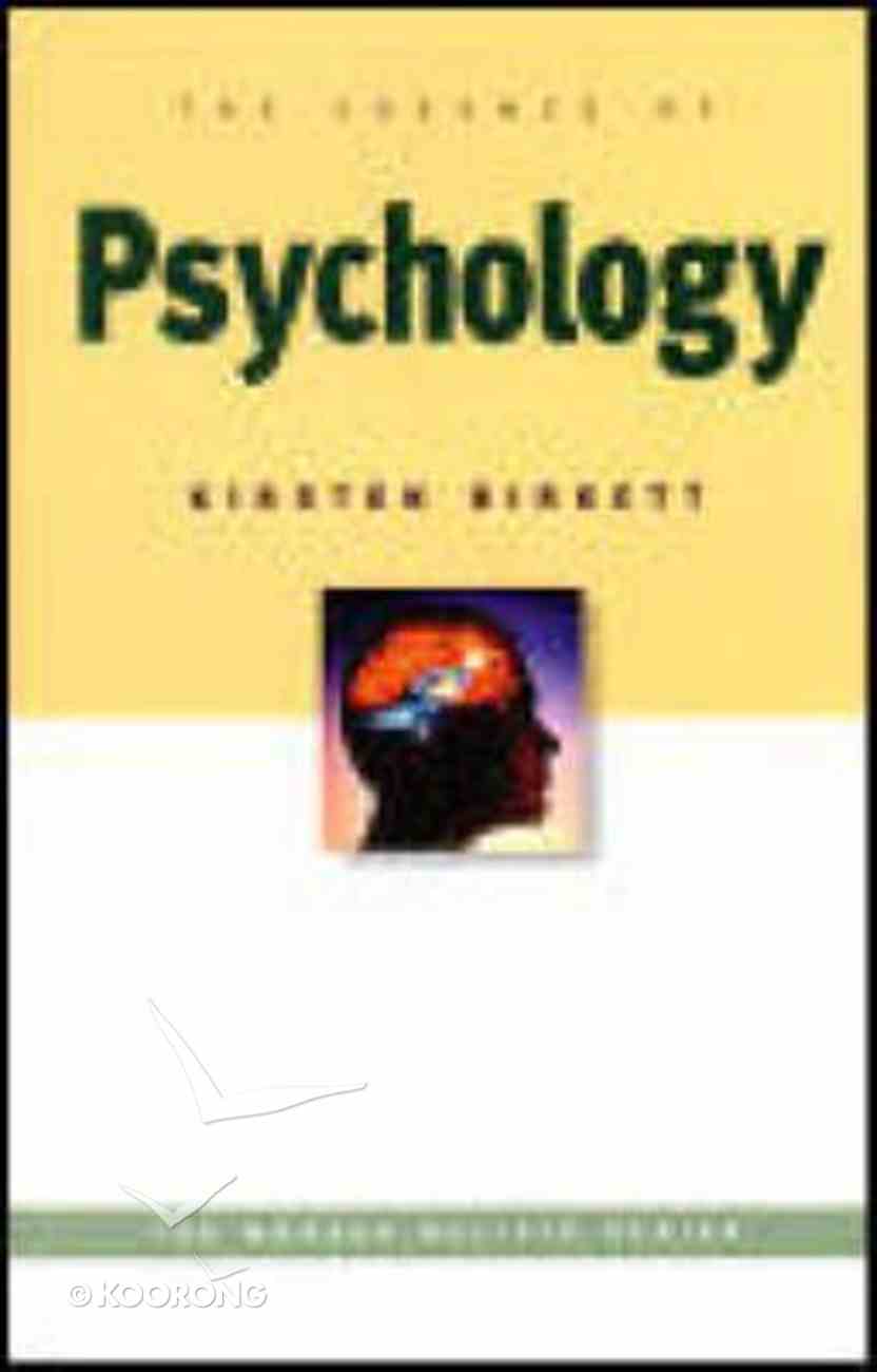 The Essence of Psychology by Kirsten Birkett | Koorong