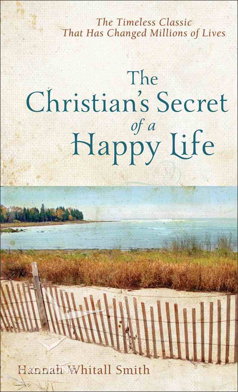 The Christian's Secret of a Happy Life Mass Market