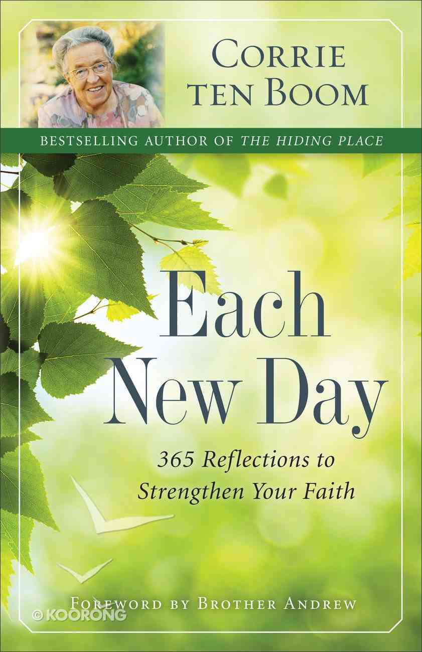 Each New Day: 365 Reflections to Strengthen Your Faith Paperback