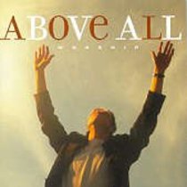Album Image for Above All Worship Collection (Double Cd) - DISC 1