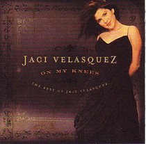 Album Image for On My Knees: The Best of Jaci Velasquez - DISC 1