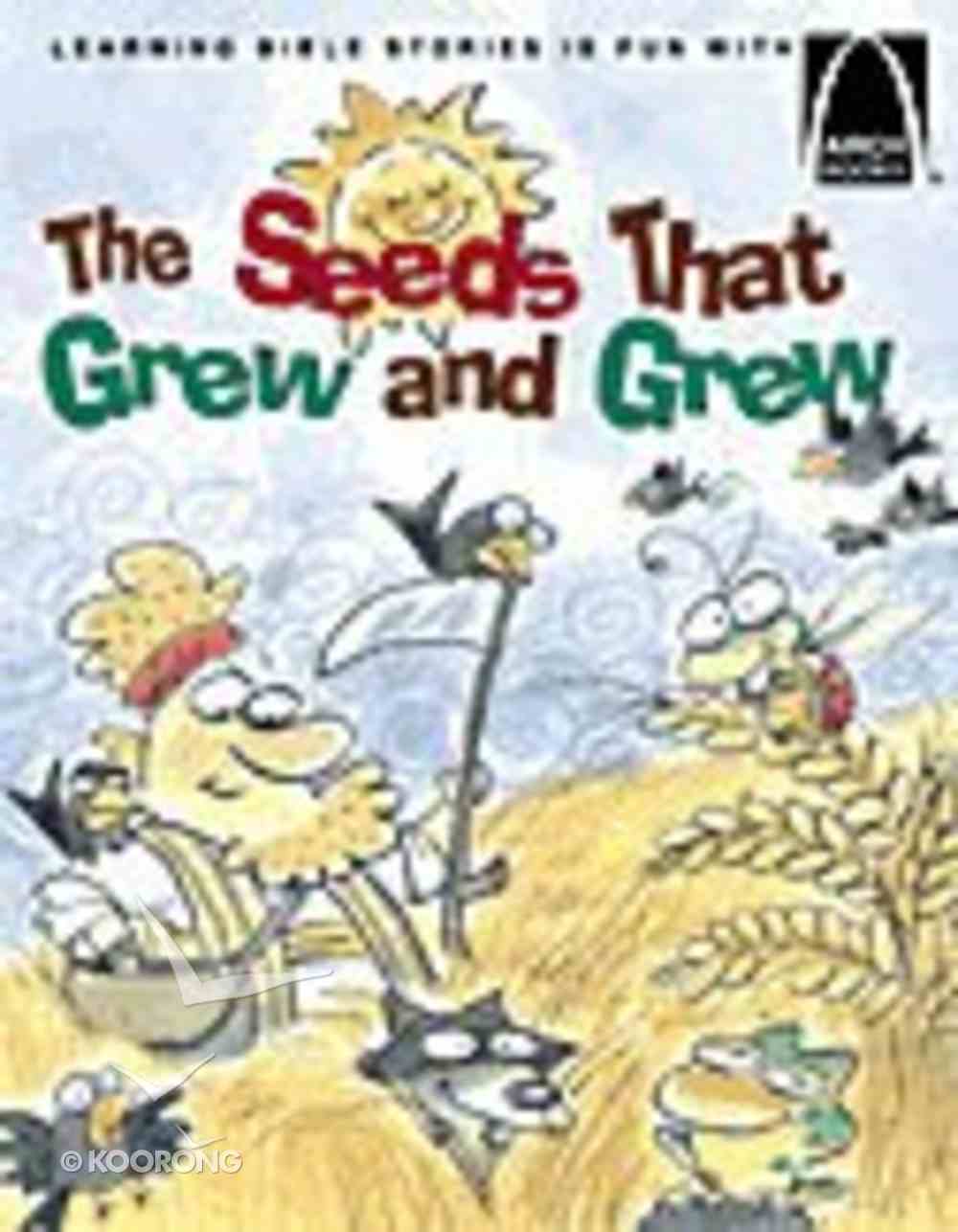 The Seeds That Grew and Grew (Arch Books Series) Paperback