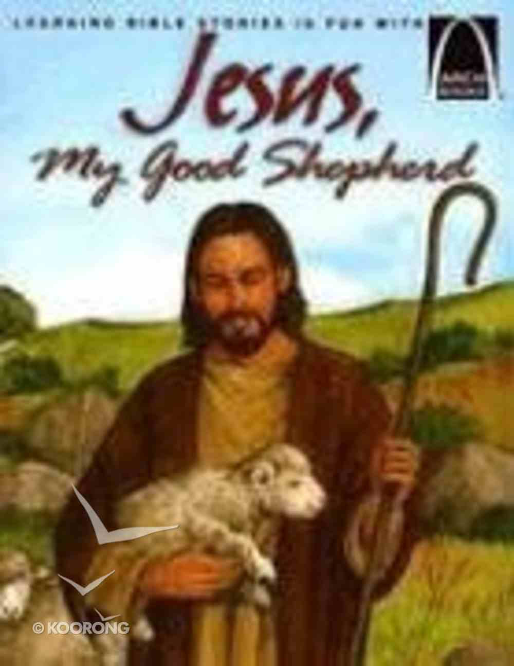 Jesus, My Good Shepherd (Arch Books Series) Paperback
