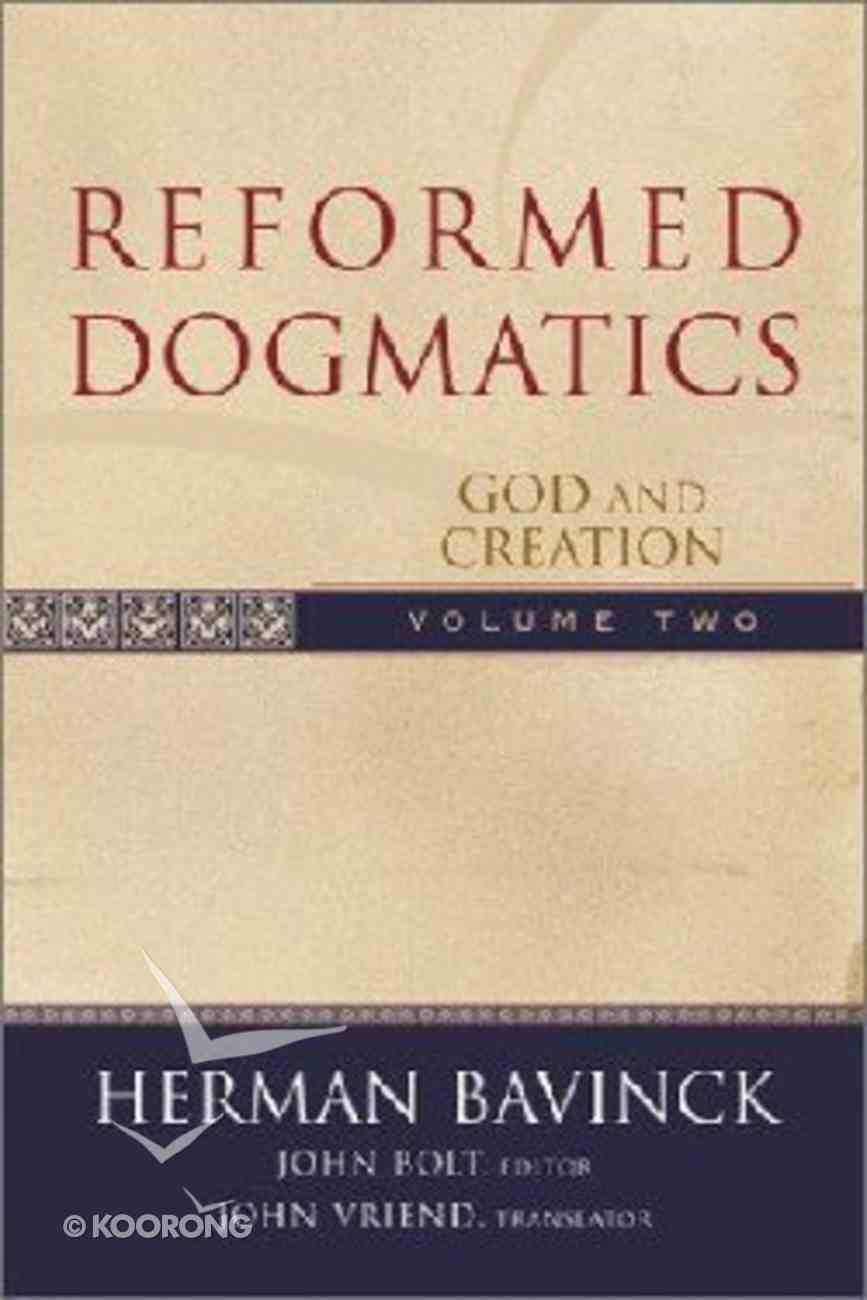 God and Creation (#2 in Reformed Dogmatics Series) Hardback