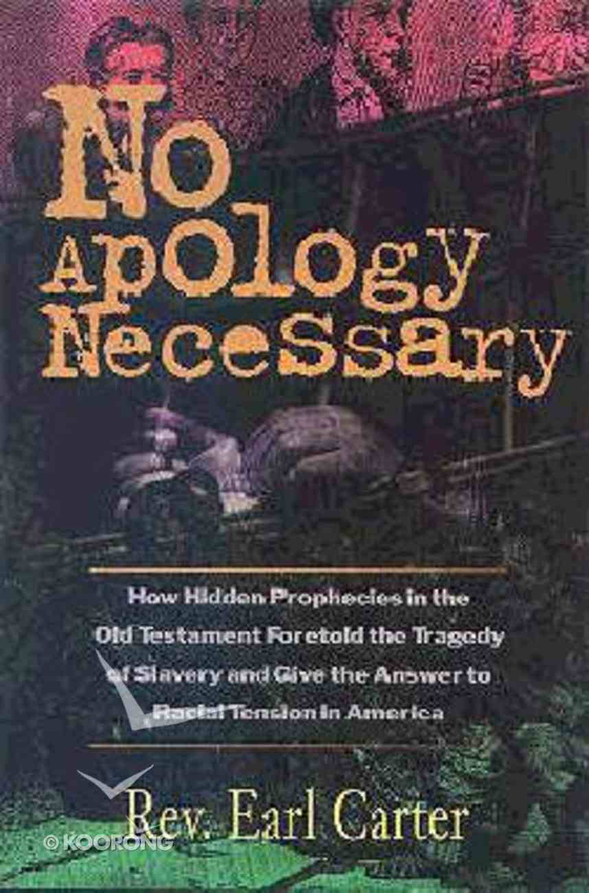 No Apology Necessary By Earl Carter Koorong