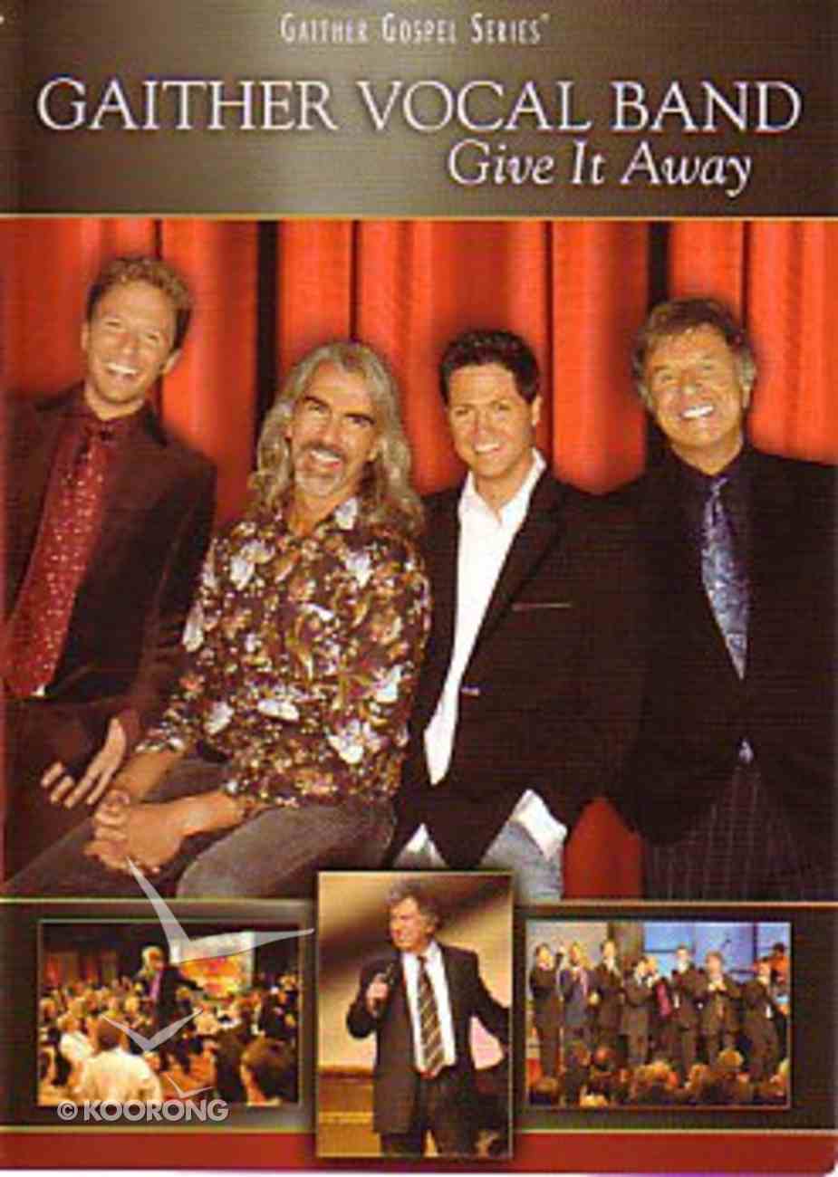 Give It Away (Gaither Vocal Band Series) DVD