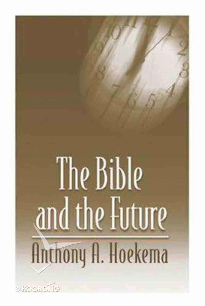 The Bible and the Future Paperback