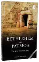 Bethlehem to Patmos: The New Testament Story (2013) Paperback - Thumbnail 0