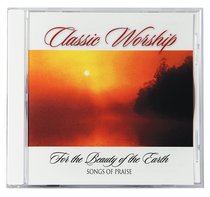 Album Image for For the Beauty of the Earth - Songs of Praise (Classic Worship Series) - DISC 1