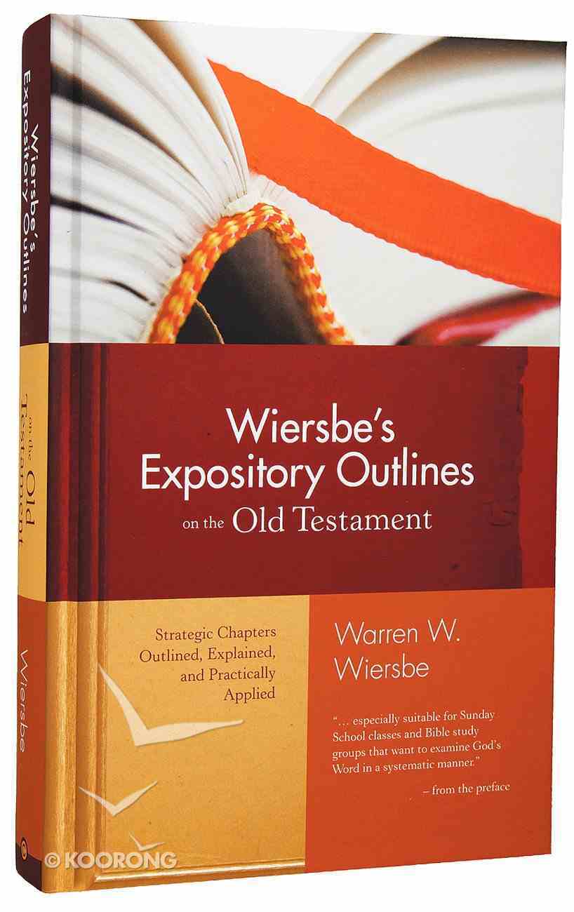 Wiersbe's Expository Outlines on the Old Testament Hardback