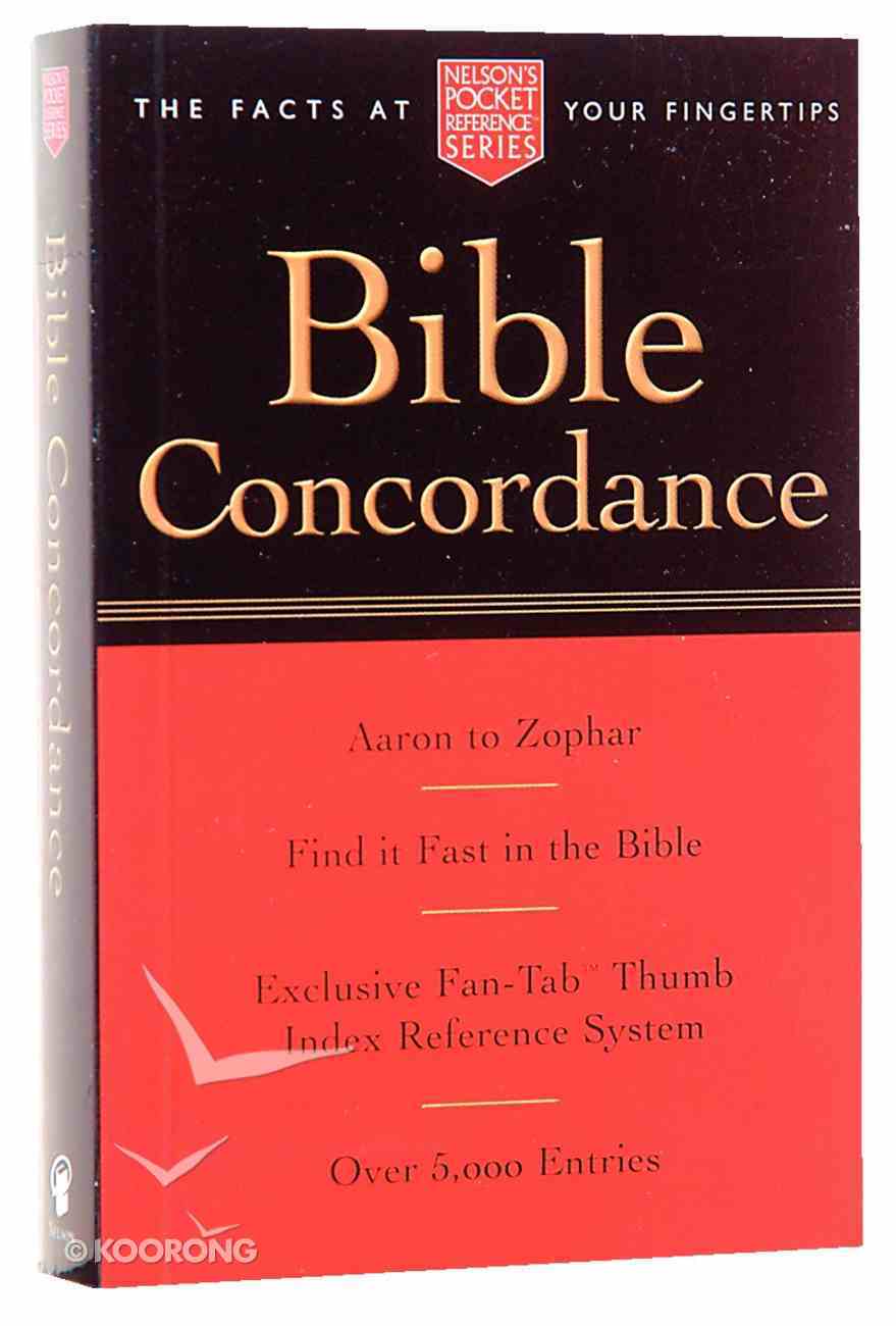 Bible Concordance (Nelson Pocket Reference Series) Paperback