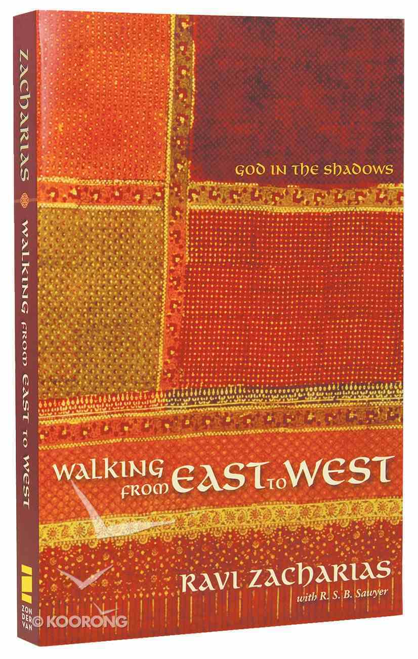 Walking From East To West By Ravi Zacharias Koorong