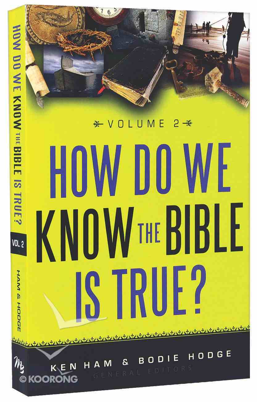 how-do-we-know-the-bible-is-true-02-by-ken-ham-ed-koorong