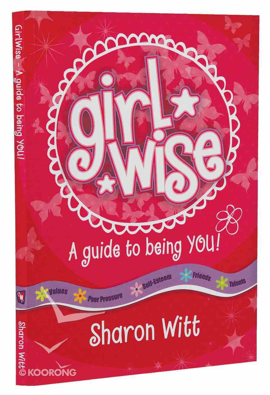 A Guide to Being You! (Girl Wise Series) Paperback