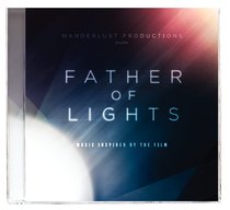 Album Image for Father of Lights: Music Inspired By the Film - DISC 1