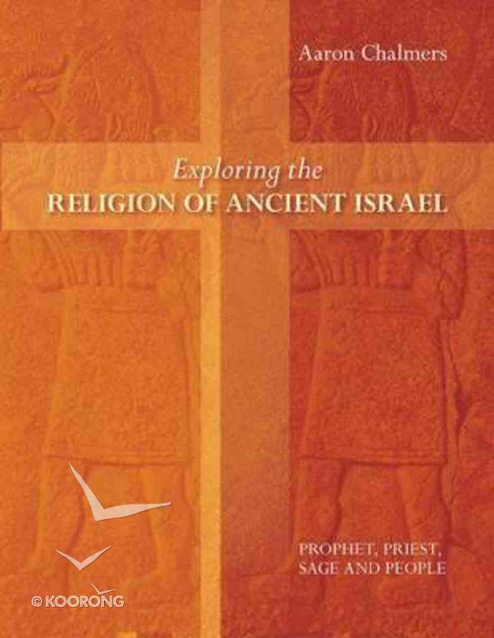 Exploring the Religion of Ancient Israel Paperback