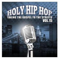 Album Image for Holy Hip Hop #15: Taking the Gospel to the Streets - DISC 1