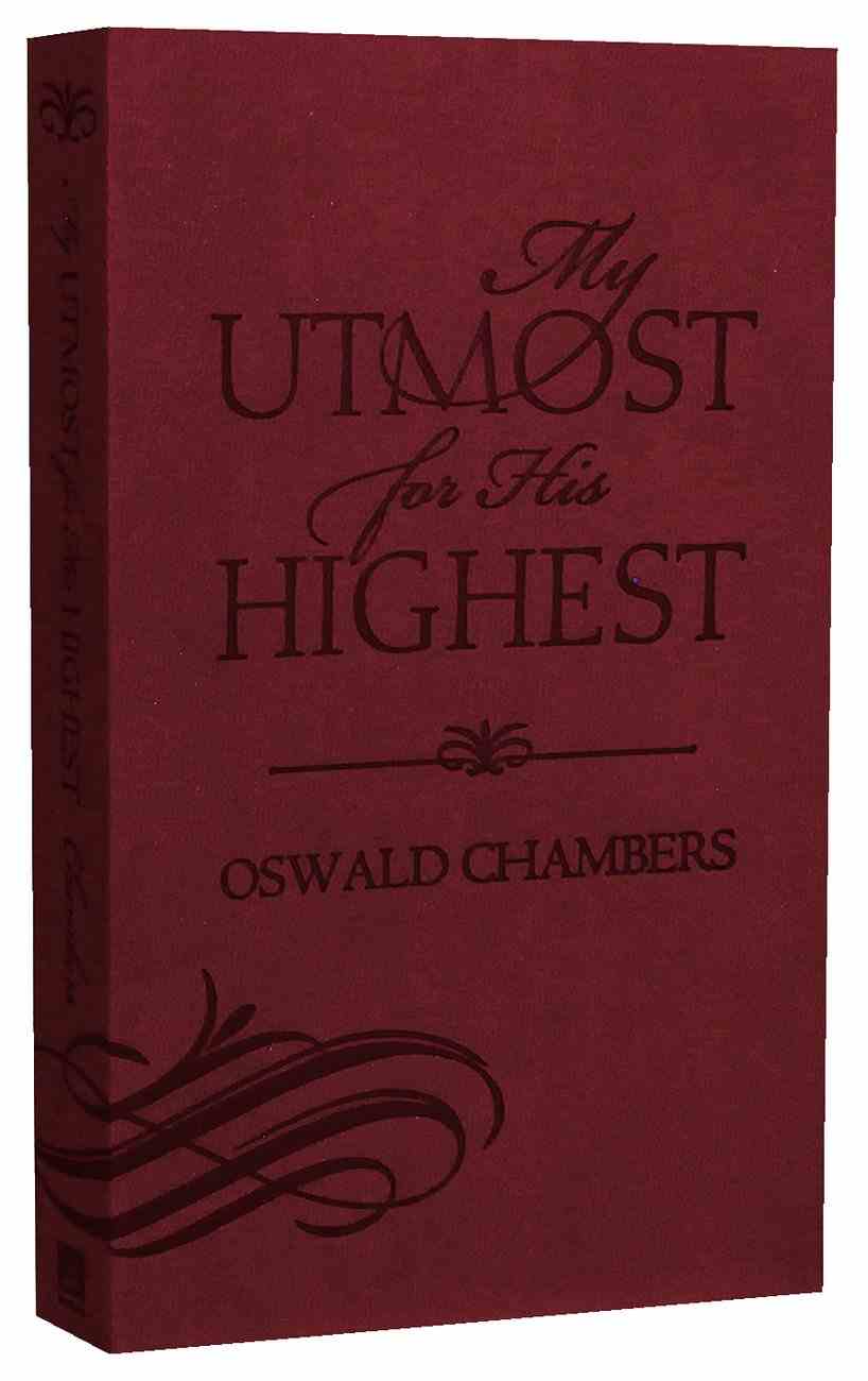 My Utmost For His Highest Kjv Classic Unabridged Edition By Oswald Chambers Koorong